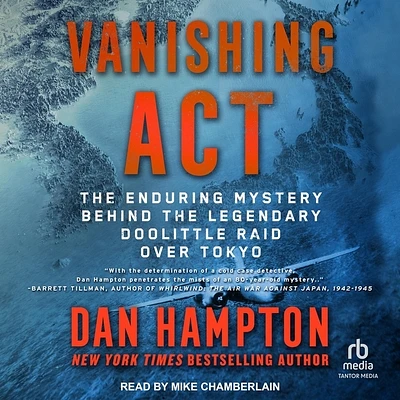 Vanishing ACT: The Enduring Mystery Behind the Legendary Doolittle Raid Over Tokyo (Compact Disc)