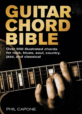 Guitar Chord Bible: Over 500 Illustrated Chords for Rock, Blues, Soul, Country, Jazz, and Classical (Music Bibles #8) (Spiral bound)