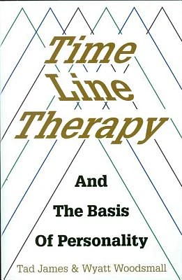 Time Line Therapy and the Basis of Personality (Paperback)