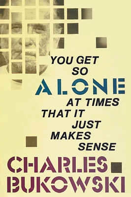 You Get So Alone at Times That It Just Makes Sense (Paperback)