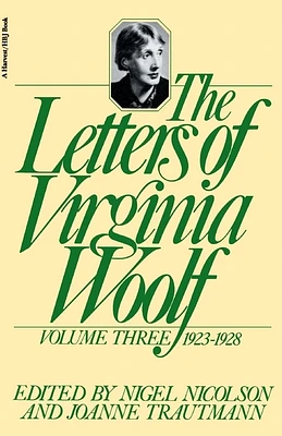 The Letters Of Virginia Woolf: Vol. 3 (1923-1928): The Virginia Woolf Library Authorized Edition (Paperback)