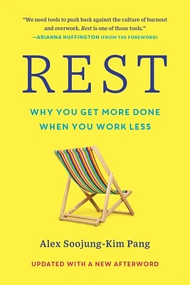 Rest: Why You Get More Done When You Work Less (Paperback)