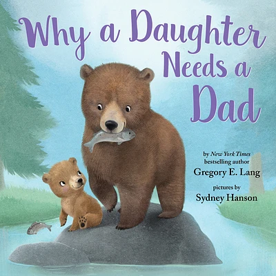 Why a Daughter Needs a Dad (Always in My Heart) (Hardcover)