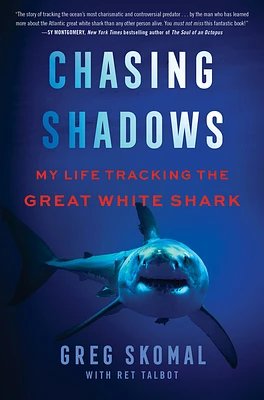 Chasing Shadows: My Life Tracking the Great White Shark (Hardcover)