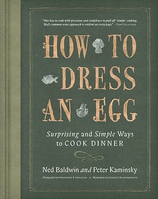 How To Dress An Egg: Surprising and Simple Ways to Cook Dinner (Hardcover)