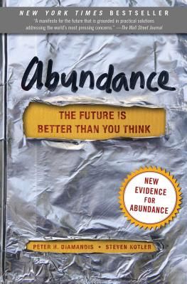 Abundance: The Future Is Better Than You Think