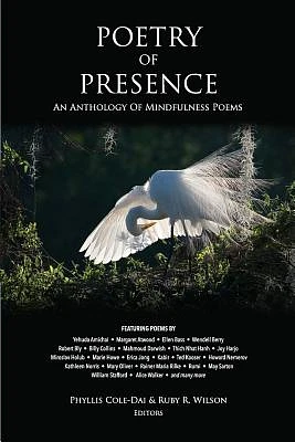 Poetry of Presence: An Anthology of Mindfulness Poems (Paperback)