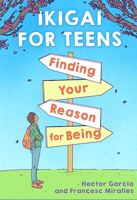 Ikigai for Teens: Finding Your Reason for Being (Hardcover)