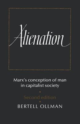 Alienation: Marx's Conception of Man in a Capitalist Society