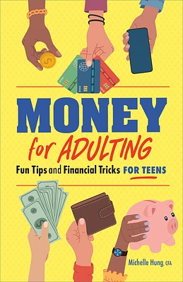 Money for Adulting: Fun Tips and Financial Tricks for Teens (Paperback)