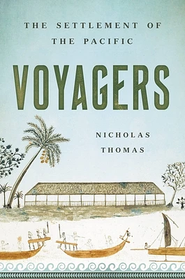 Voyagers: The Settlement of the Pacific (Hardcover)