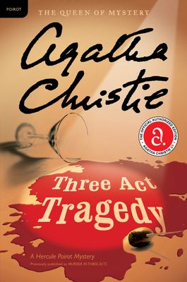 Three Act Tragedy: A Hercule Poirot Mystery: The Official Authorized Edition (Hercule Poirot Mysteries #10) (Paperback)