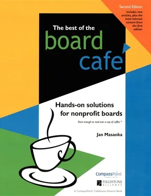 Best of the Board Cafa: Hands-On Solutions for Nonprofit Boards