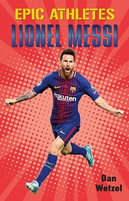 Epic Athletes: Lionel Messi (Paperback)