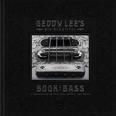 Geddy Lee's Big Beautiful Book of Bass (Hardcover)