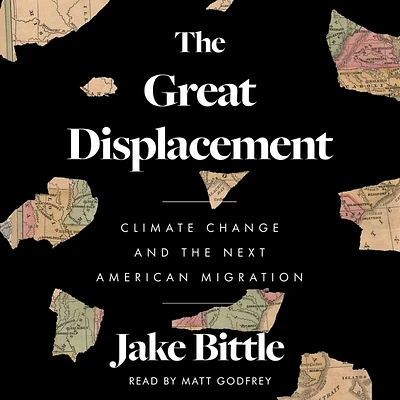 The Great Displacement: Climate Change and the Next American Migration (Compact Disc)