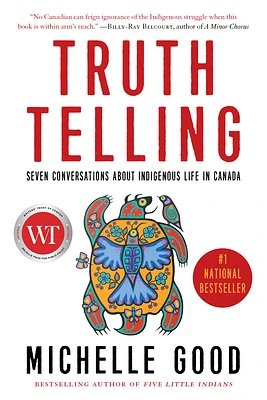 Truth Telling: Seven Conversations about Indigenous Life in Canada (Paperback)