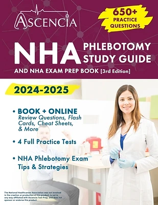 NHA Phlebotomy Study Guide 2024-2025: 650+ Practice Questions and NHA Exam Prep Book [3rd Edition] (Paperback)