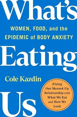 What's Eating Us: Women, Food