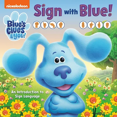 Sign with Blue! (Blue's Clues & You): An Introduction to Sign Language (Board book)