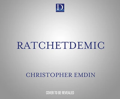 Ratchetdemic: Reimagining Academic Success (Compact Disc)