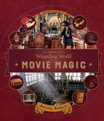 J.K. Rowling's Wizarding World: Movie Magic Volume Three: Amazing Artifacts (Hardcover)