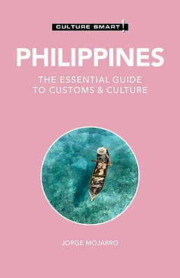 Philippines - Culture Smart!: The Essential Guide to Customs & Culture (Paperback)