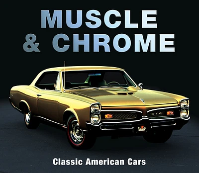 Muscle & Chrome: Classic American Cars (Hardcover)