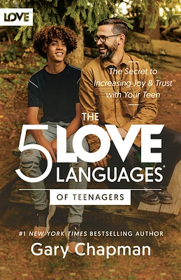 The 5 Love Languages of Teenagers: The Secret to Increasing Joy and Trust with Your Teen (Paperback)