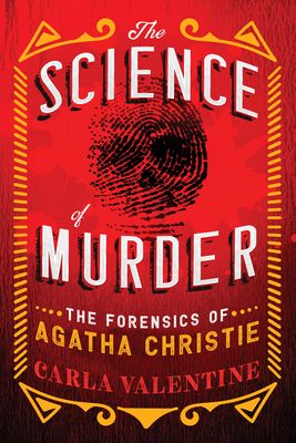 The Science of Murder: The Forensics of Agatha Christie