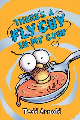 There's a Fly Guy in My Soup (Fly Guy #12) (Hardcover)