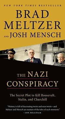 The Nazi Conspiracy: The Secret Plot to Kill Roosevelt, Stalin