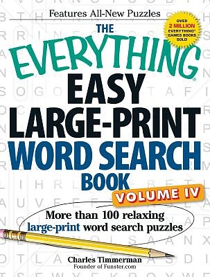 The Everything Easy Large-Print Word Search Book, Volume IV: More than 100 relaxing large-print word search puzzles (Everything® Series) (Paperback)