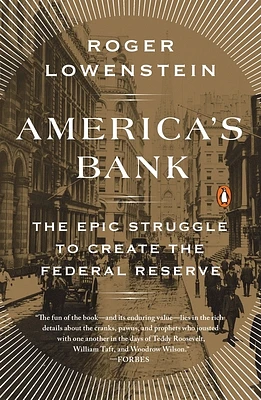 America's Bank: The Epic Struggle to Create the Federal Reserve (Paperback)