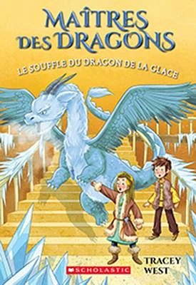 Maîtres Des Dragons: N° 9 - Le Souffle Du Dragon de la Glace = Chill of the Ice Dragon (Paperback)