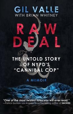 Raw Deal: The Untold Story of Nypd's Cannibal Cop