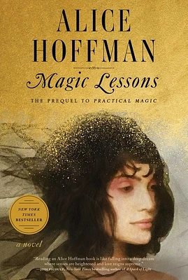 Magic Lessons: The Prequel to Practical Magic (The Practical Magic Series #1) (Hardcover)