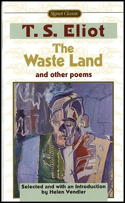 The Waste Land and Other Poems: Including The Love Song of J. Alfred Prufrock (Mass Market)