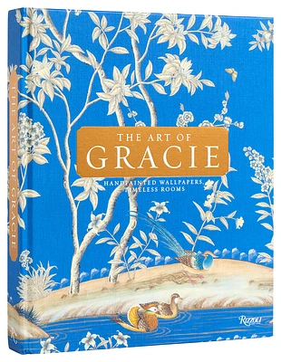 The Art of Gracie: Handpainted Wallpapers, Timeless Rooms (Hardcover)