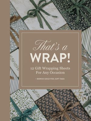 That's A Wrap!: 12 Gift Wrapping Sheets for Any Occasion (Heirloom Story Books and Guided Journals #10) (Novelty book)