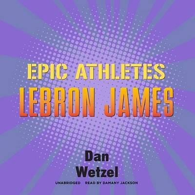 Epic Athletes: Lebron James (Compact Disc)