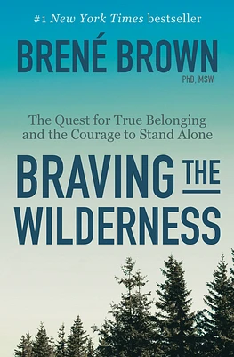 Braving the Wilderness: Reese's Book Club: The Quest for True Belonging and the Courage to Stand Alone (Hardcover)