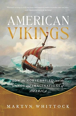 American Vikings: How the Norse Sailed into the Lands and Imaginations of America (Paperback)