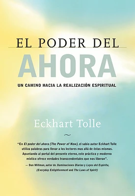 El Poder del Ahora: Un Camino Hacia La Realizacion Espiritual = The Power of Now (Paperback)