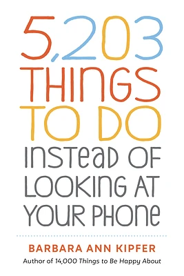 5,203 Things to Do Instead of Looking at Your Phone (Paperback)