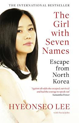 The Girl with Seven Names: Escape from North Korea (Paperback)