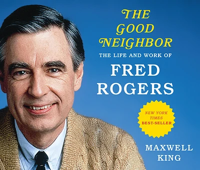 The Good Neighbor: The Life and Work of Fred Rogers (CD-Audio)