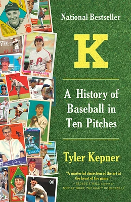 K: A History of Baseball in Ten Pitches (Paperback)