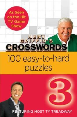 Merv Griffin's Crosswords Volume 3: 100 Easy-To-Hard Puzzles