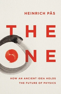 The One: How an Ancient Idea Holds the Future of Physics (Hardcover)